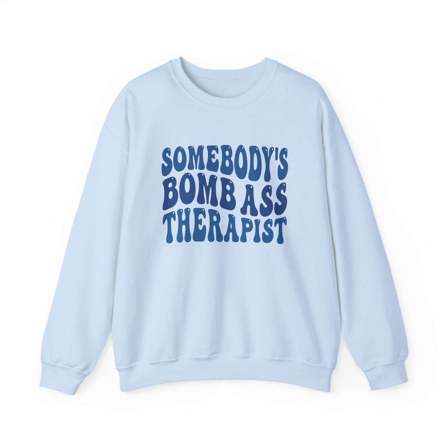 Somebody’s Bomb Ass Therapist (Blue) Crewneck Printify