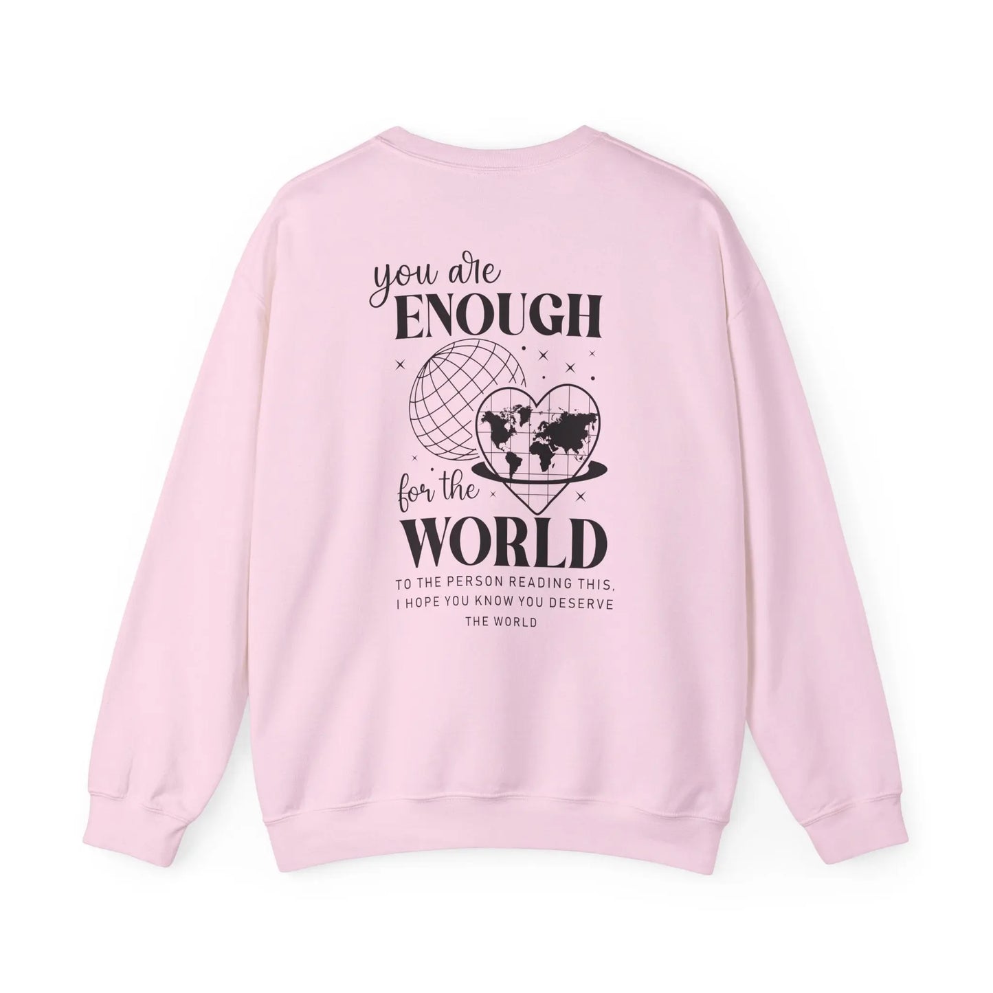 You Are Enough For the World Crewneck - MindLyssMoments LLC