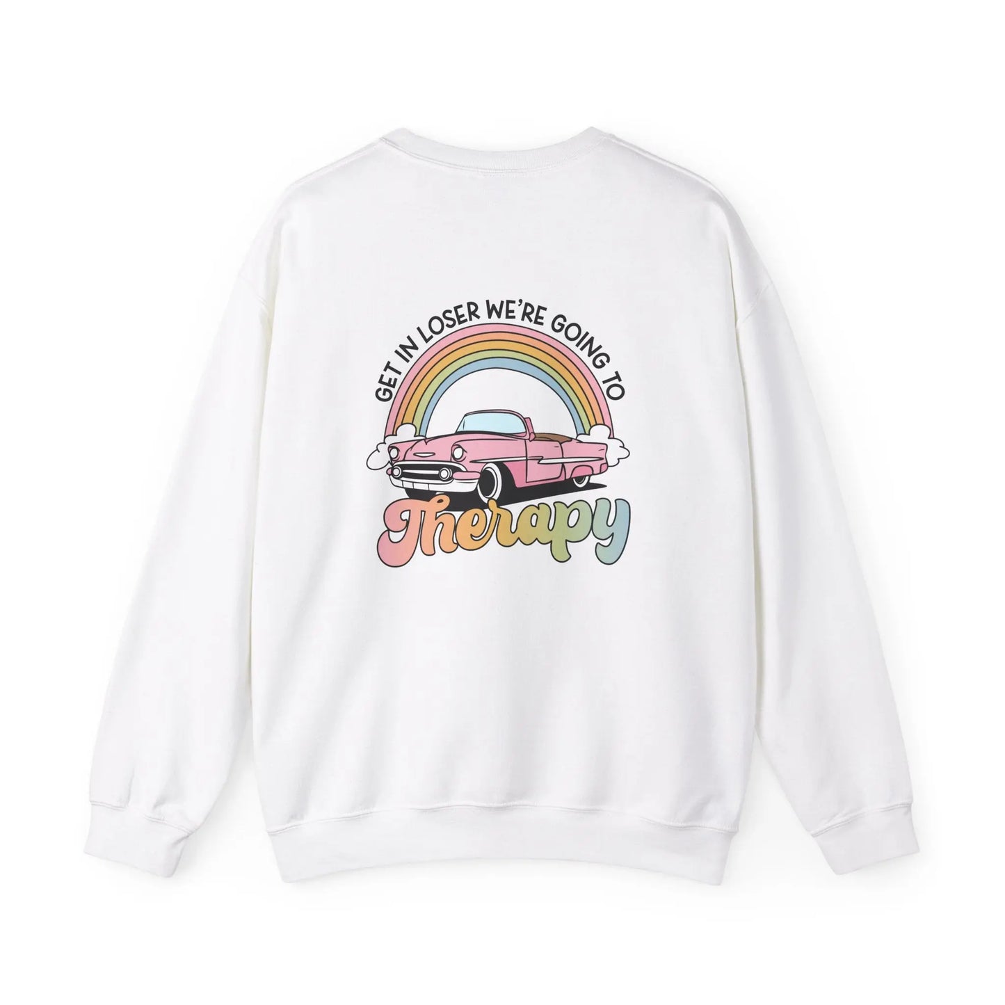 Get In Loser We're Going To Therapy Crewneck - MindLyssMoments LLC