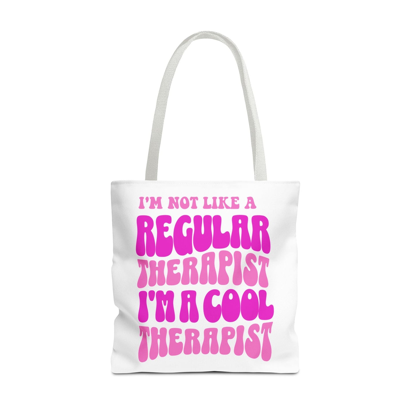 I'm Not Like A Regular Therapist, I'm A Cool Therapist (Pink) Tote Printify