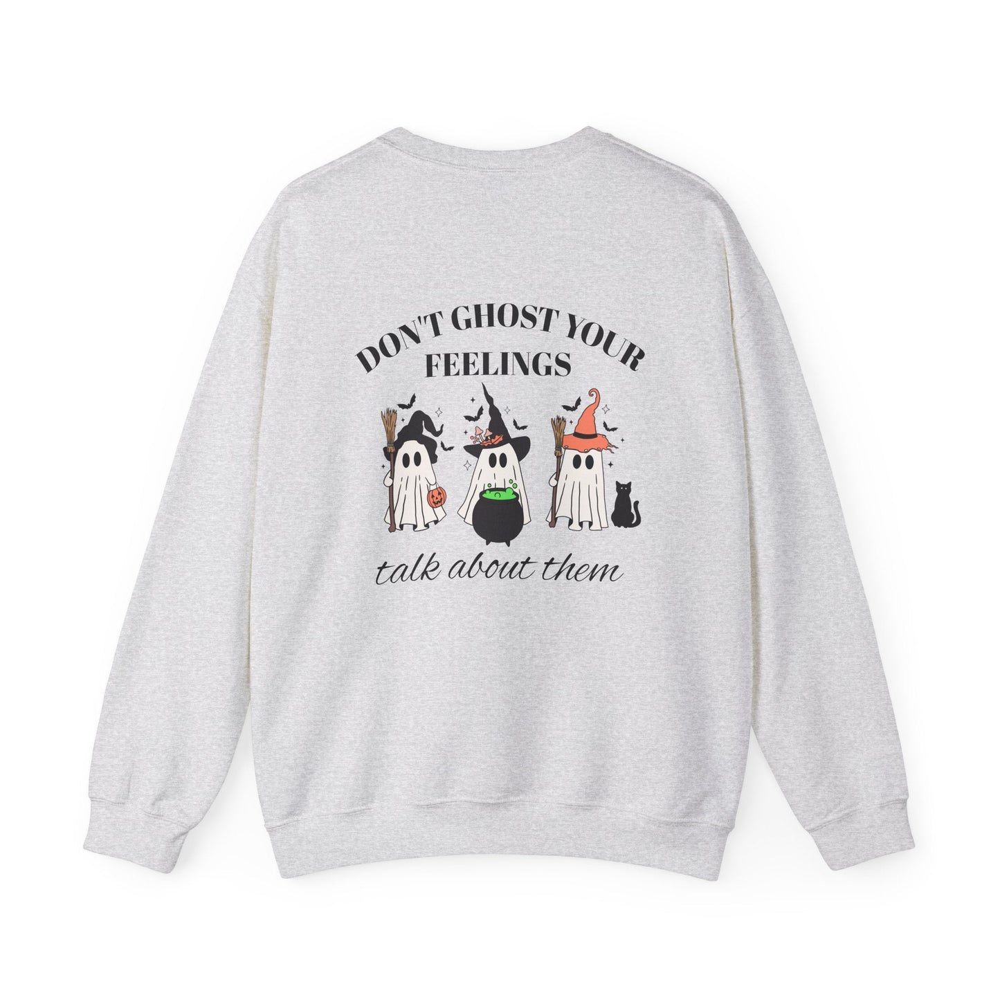 Don't Ghost Your Feelings, Talk About Them Crewneck Printify