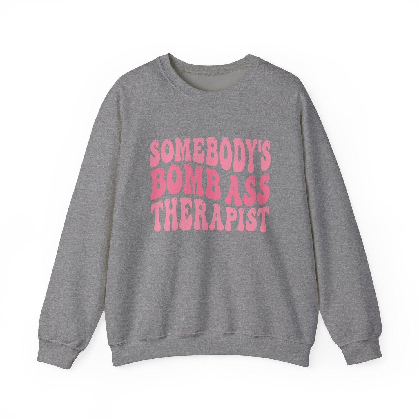 Somebody’s Bomb Ass Therapist (Pink) Crewneck Printify