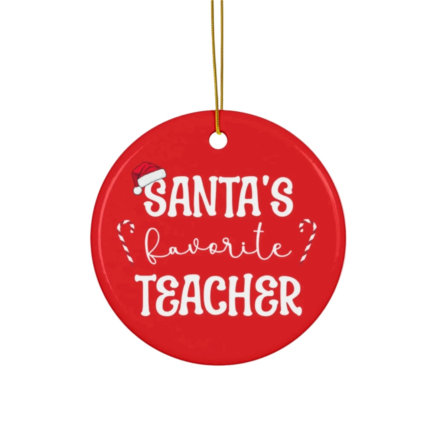 Santa's Favorite Teacher Ornament Printify