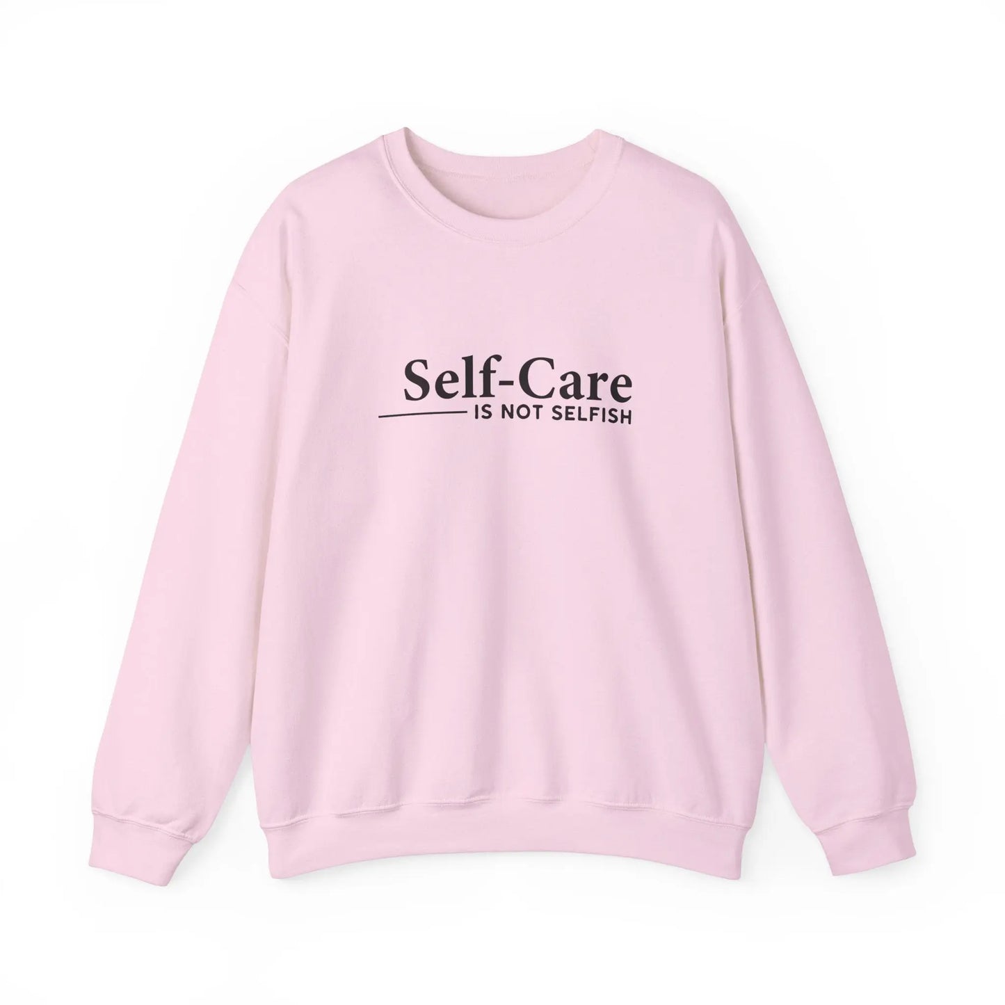 Self-Care Is Not Selfish Crewneck - MindLyssMoments LLC