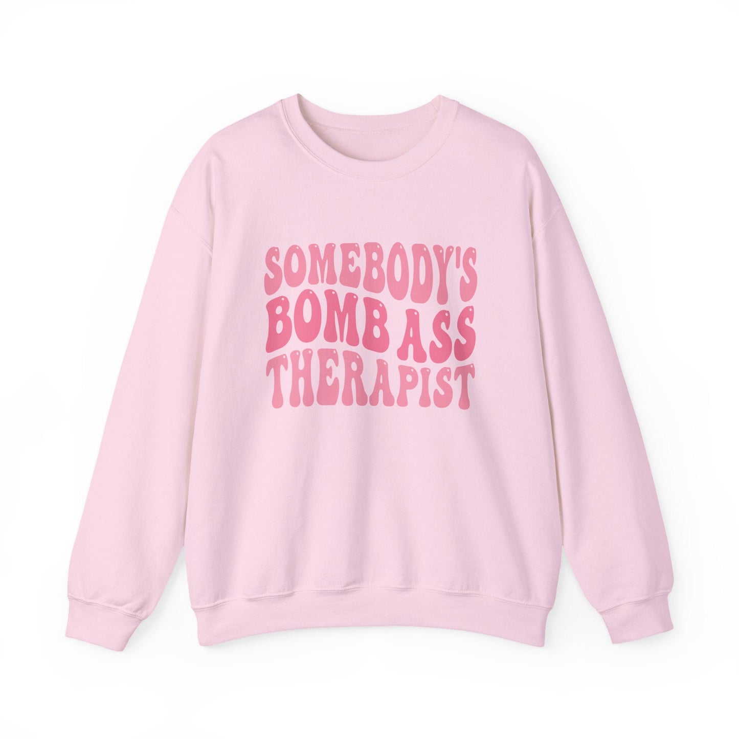 Somebody’s Bomb Ass Therapist (Pink) Crewneck Printify