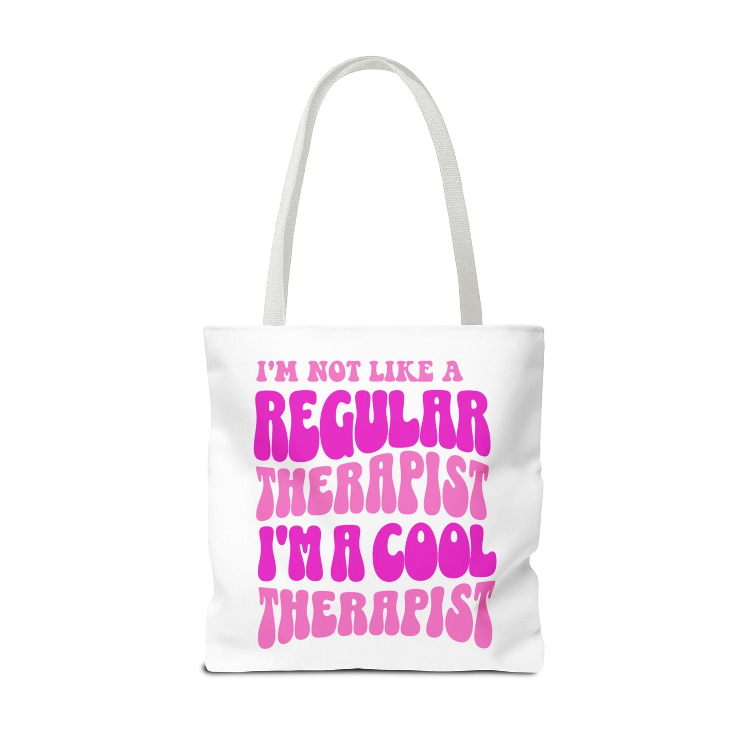I'm Not Like A Regular Therapist, I'm A Cool Therapist (Pink) Tote Printify