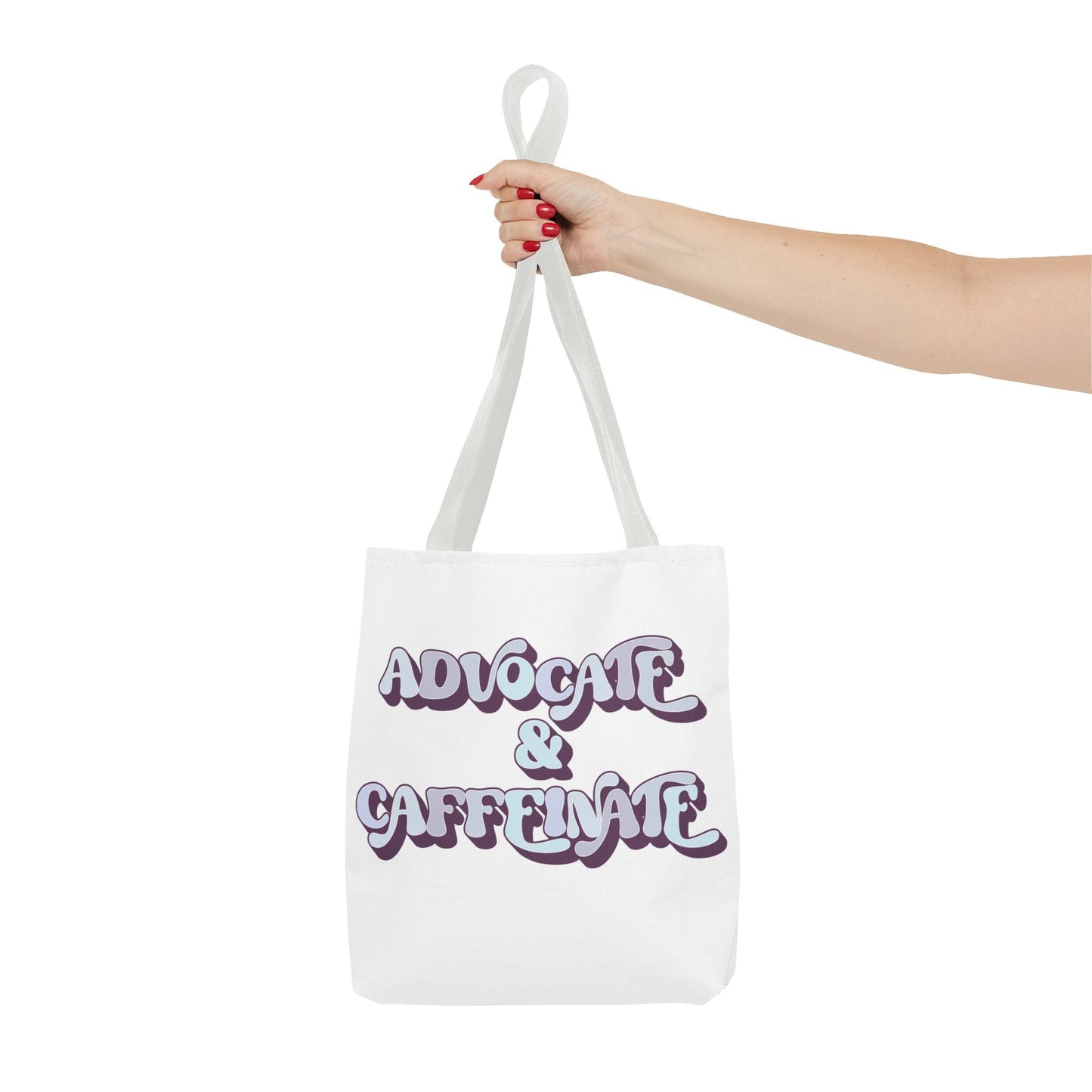 Advocate & Caffeinate Tote Printify