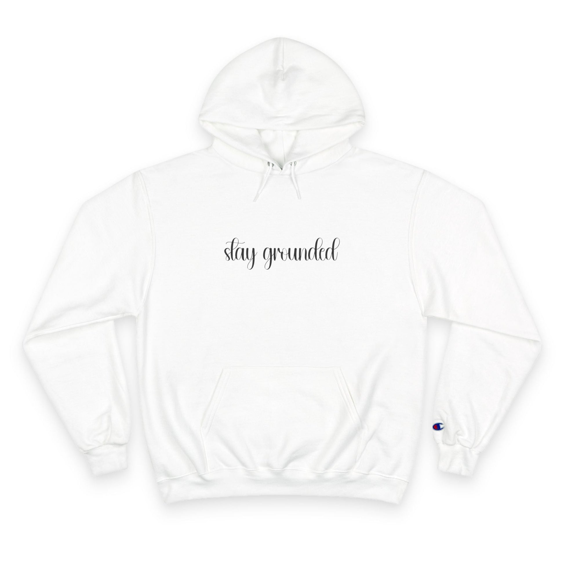 Stay Grounded Champion Hoodie Printify