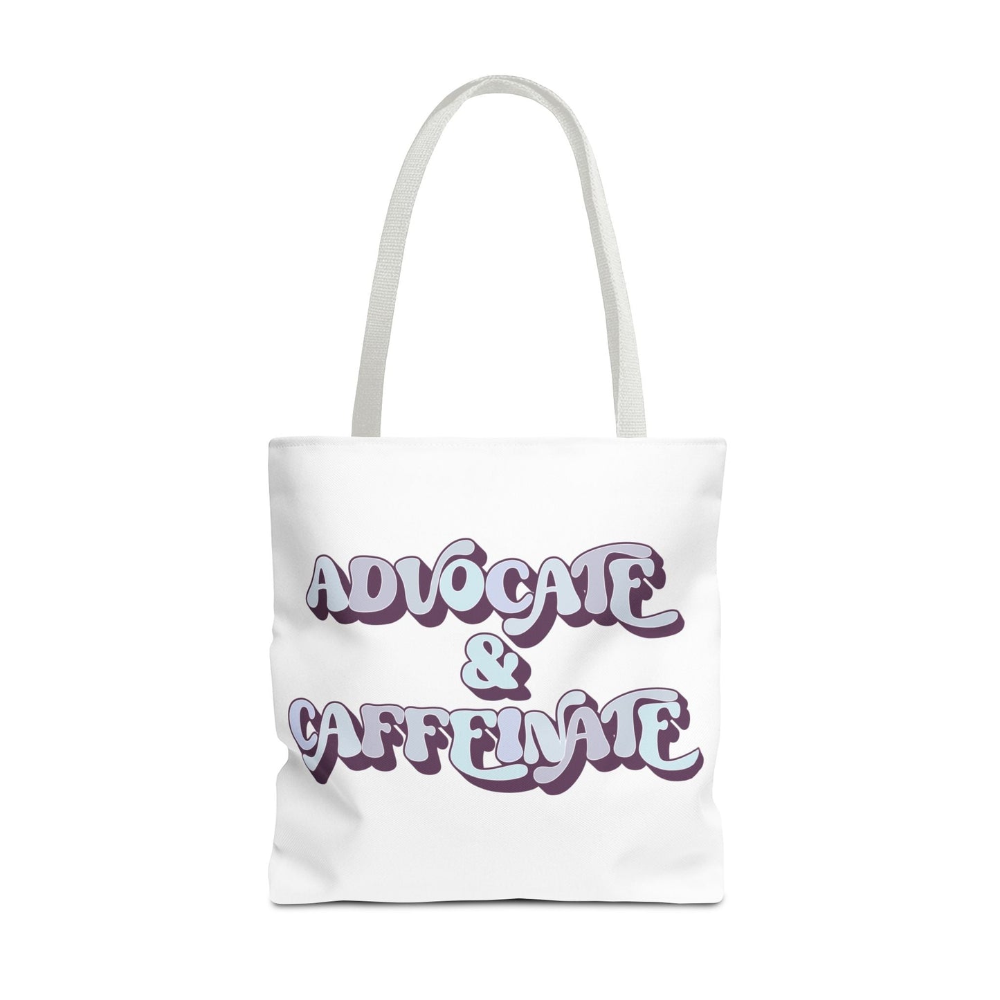 Advocate & Caffeinate Tote Printify