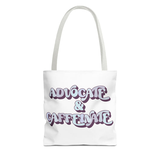 Advocate & Caffeinate Tote Printify