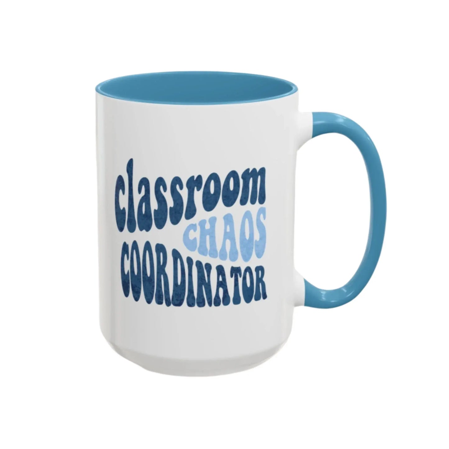 Classroom Chaos Coordinator (11oz, 15oz) Printify
