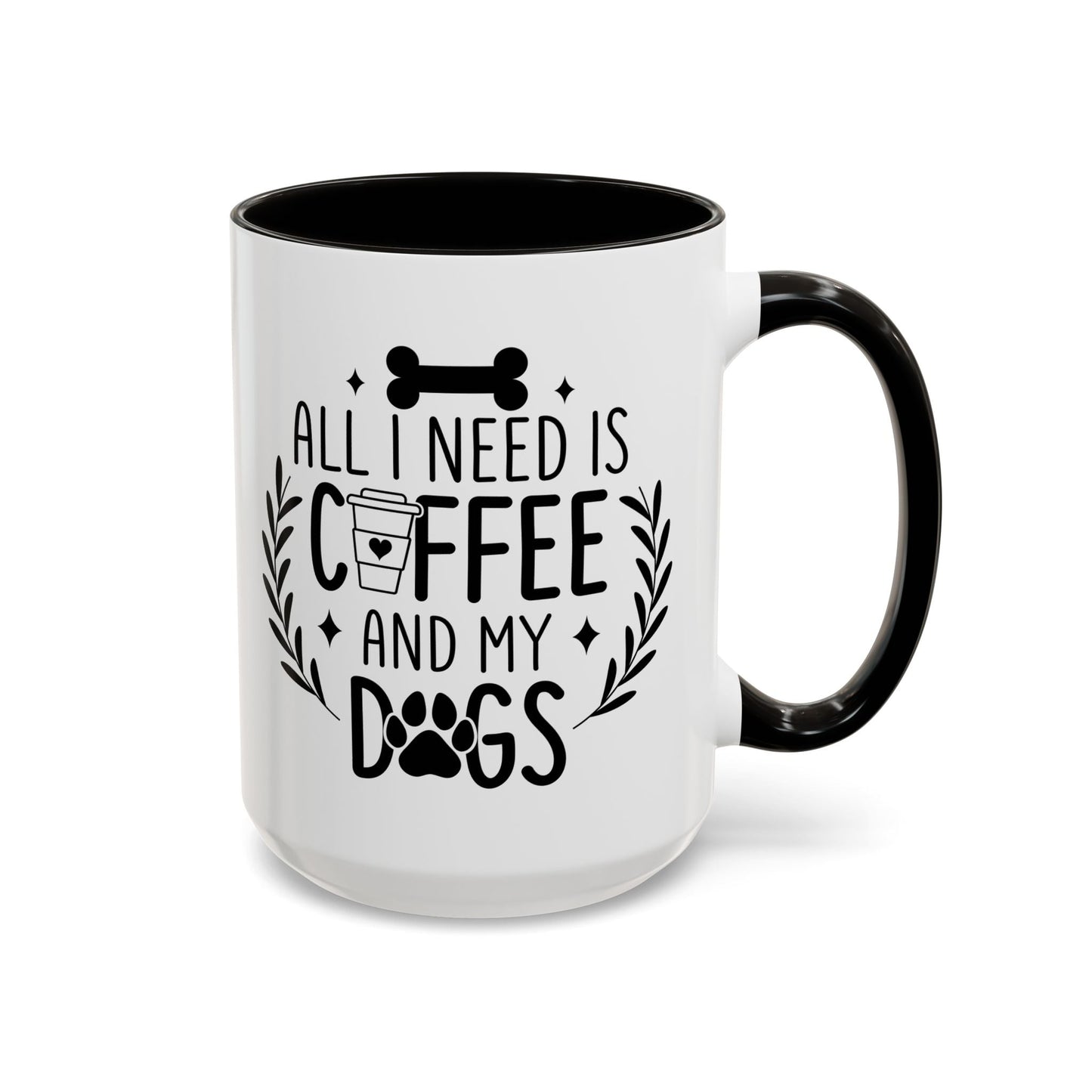 All I Need Is Coffee & My Dogs Mug (11oz, 15oz) Printify
