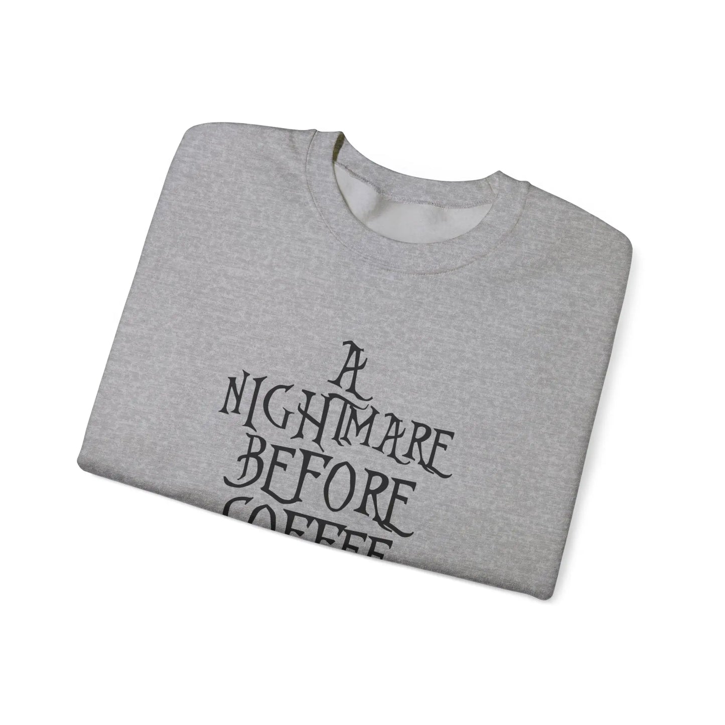 A Nightmare Before Coffee Crewneck - MindLyssMoments LLC