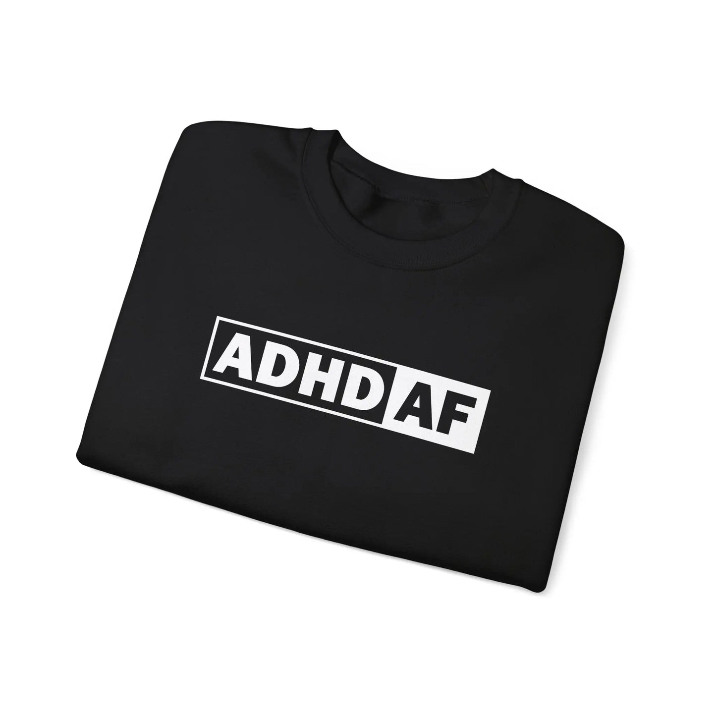 ADHD AF Crewneck - MindLyssMoments LLC
