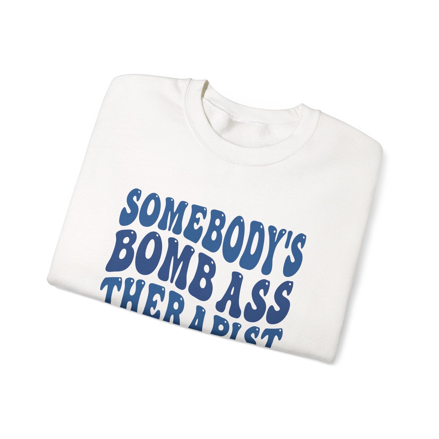 Somebody’s Bomb Ass Therapist (Blue) Crewneck Printify