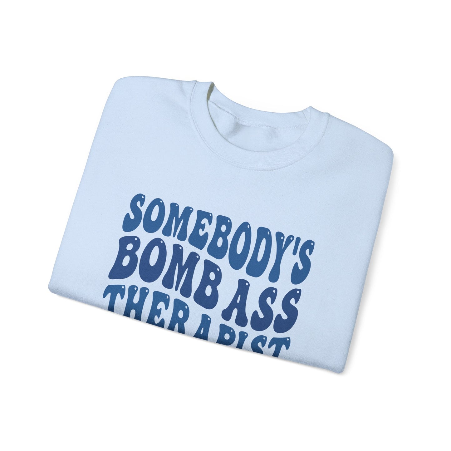 Somebody’s Bomb Ass Therapist (Blue) Crewneck Printify