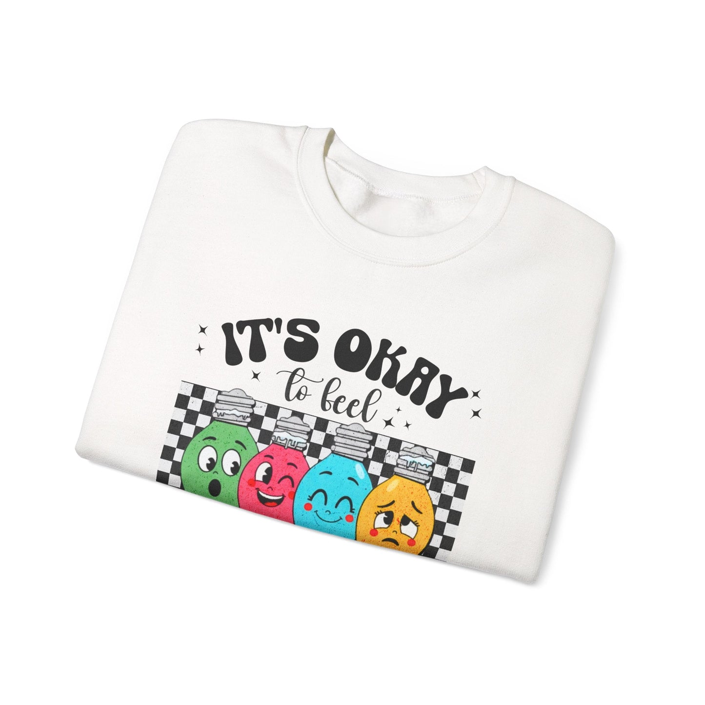 It’s Okay to Feel All the Feels Crewneck Printify
