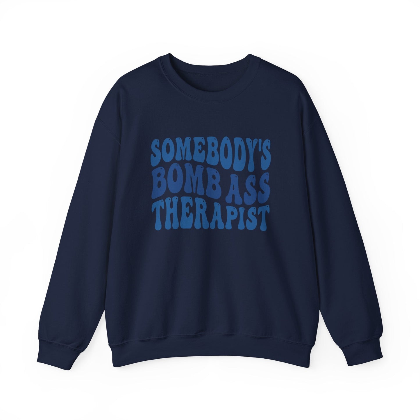 Somebody’s Bomb Ass Therapist (Blue) Crewneck Printify