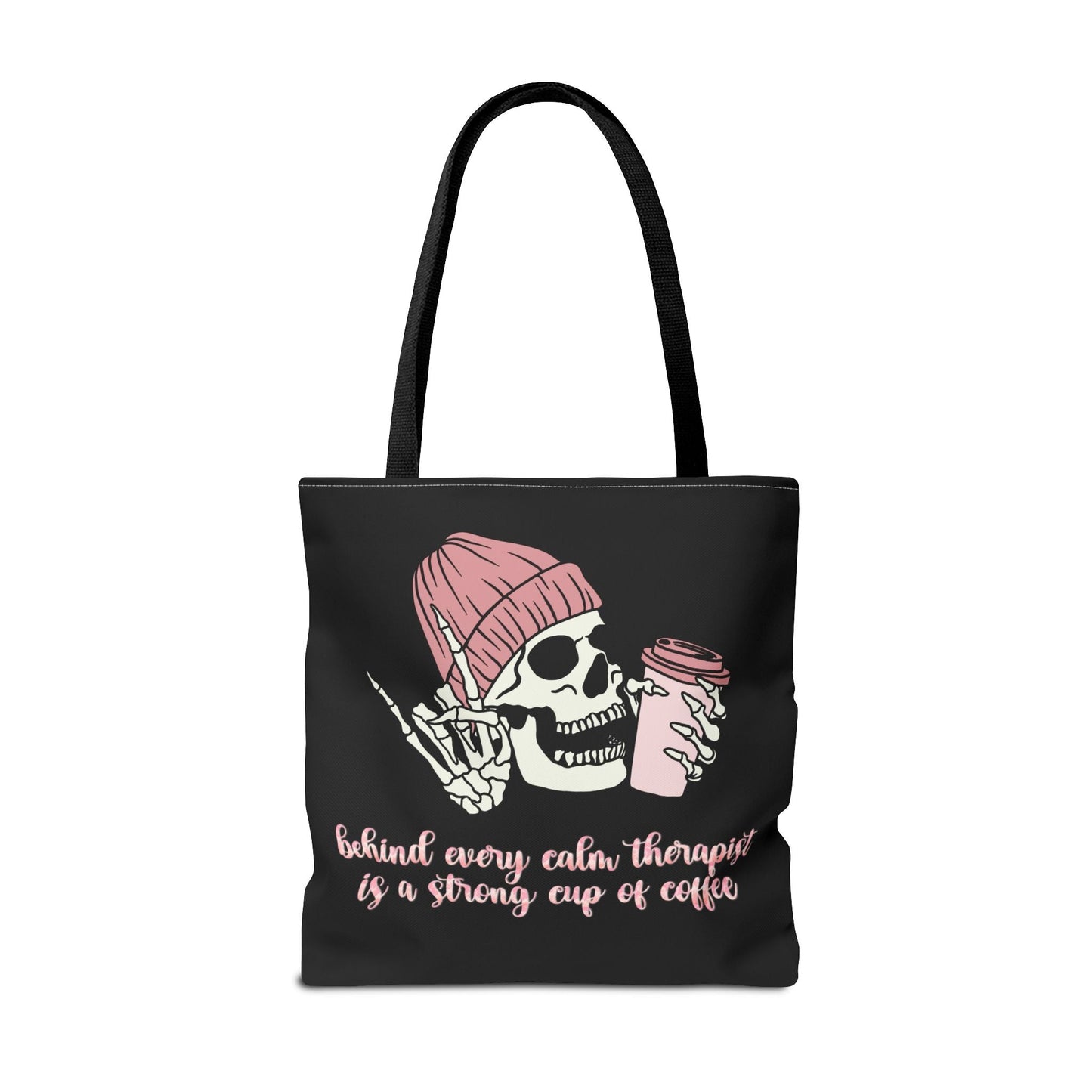 Behind Every Calm Therapist Is A Strong Cup Of Coffee Tote Printify