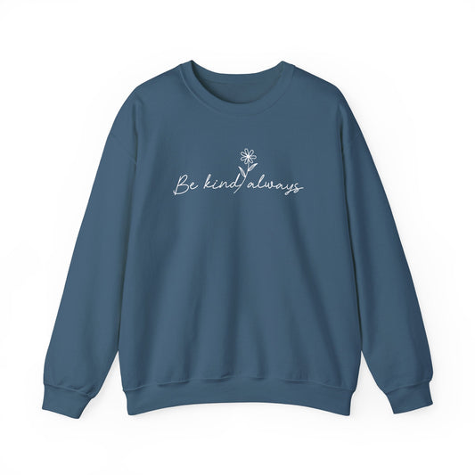 Be Kind Always Crewneck Printify