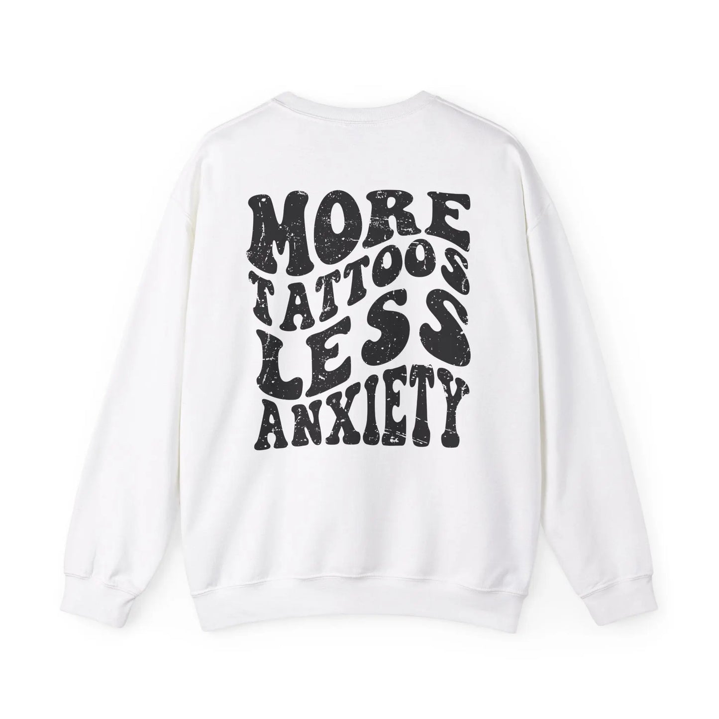 More Tattoos, Less Anxiety Crewneck - MindLyssMoments LLC