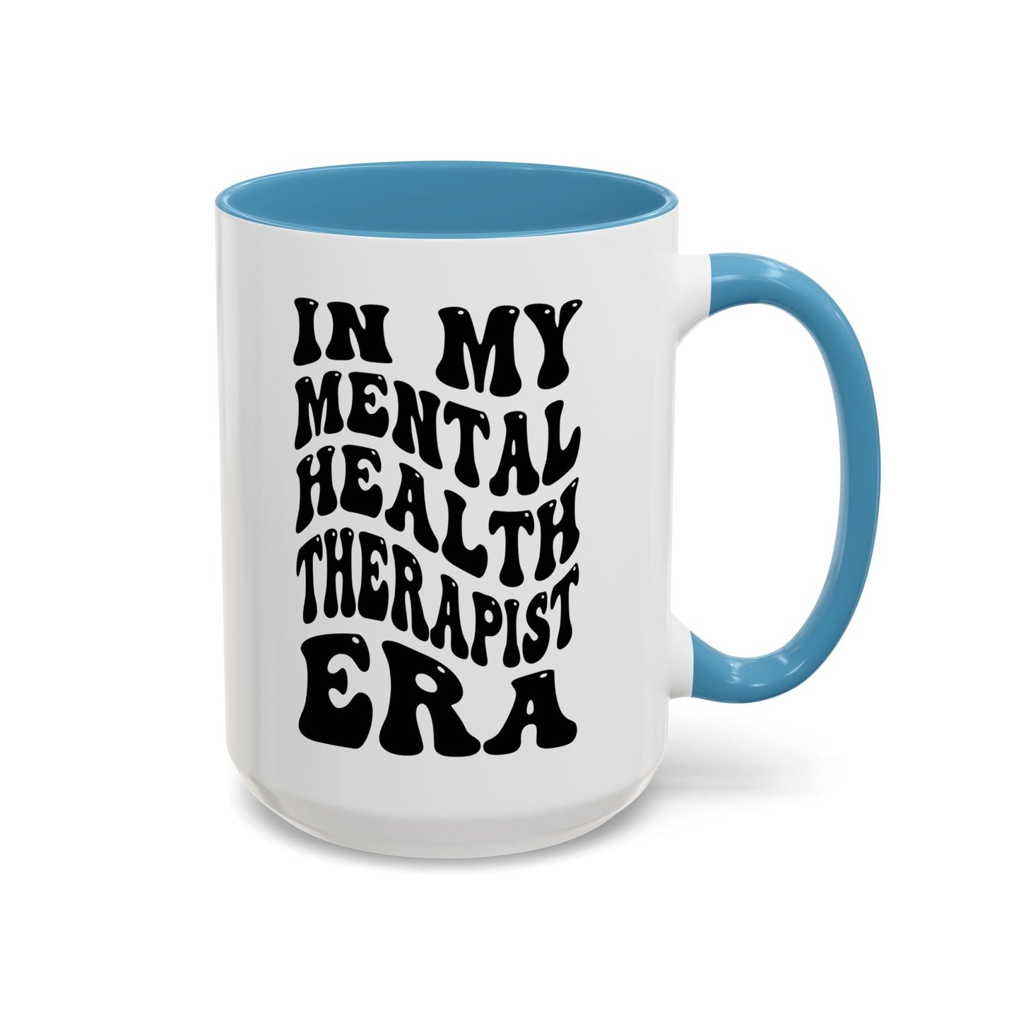 Mental Health Therapist Era Mug (11oz, 15oz) Printify