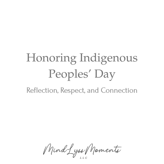 Honoring Indigenous Peoples’ Day: Reflection, Respect, and Connection