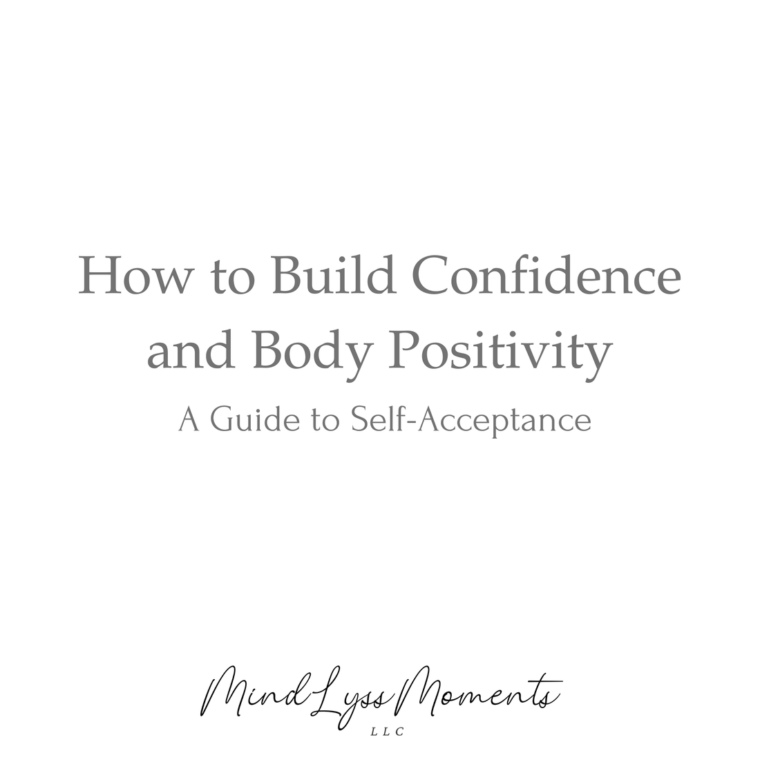 How to Build Confidence and Body Positivity: A Guide to Self-Acceptance
