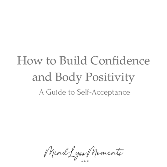 How to Build Confidence and Body Positivity: A Guide to Self-Acceptance