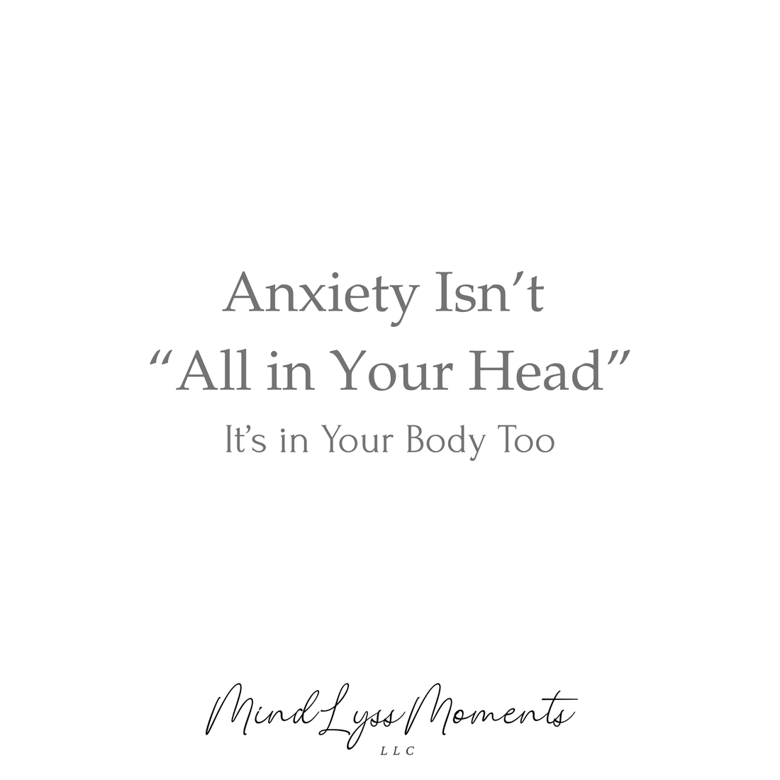 Anxiety Isn’t “All in Your Head” — It’s in Your Body Too