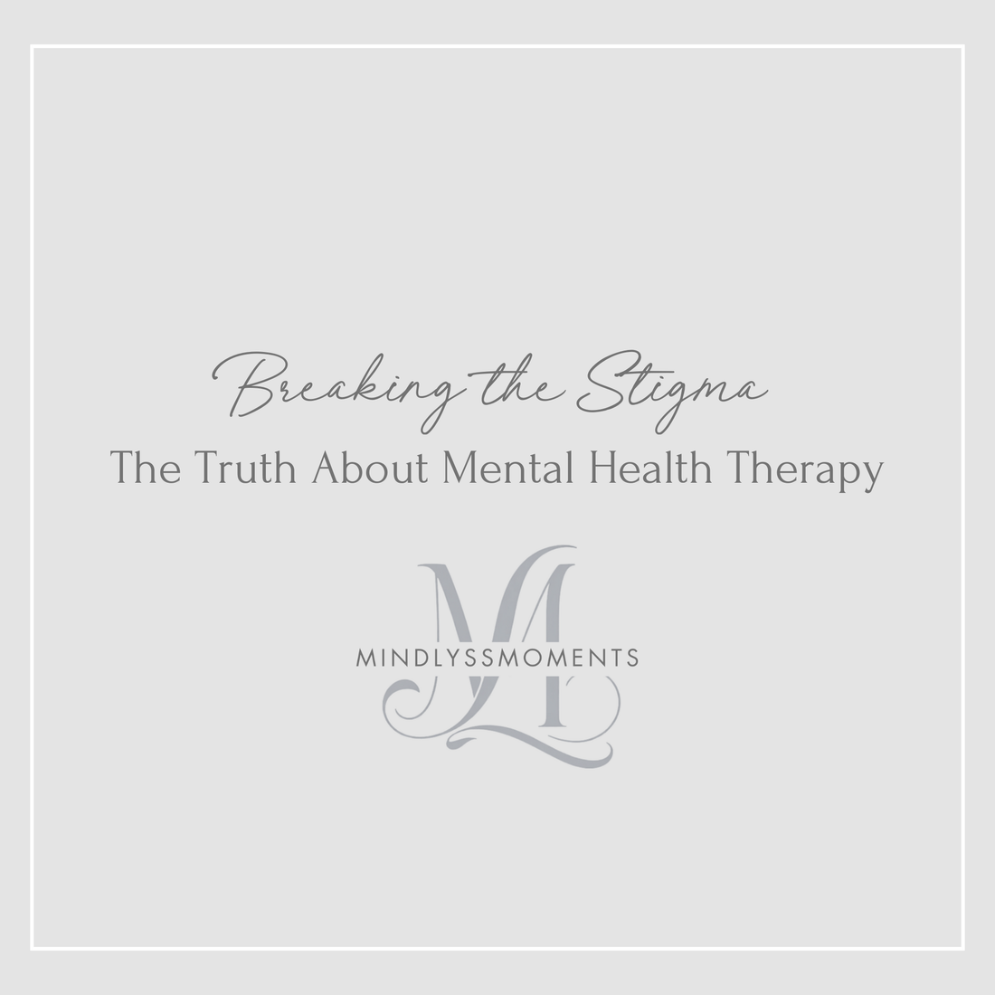 Breaking the Stigma: The Truth About Mental Health Therapy