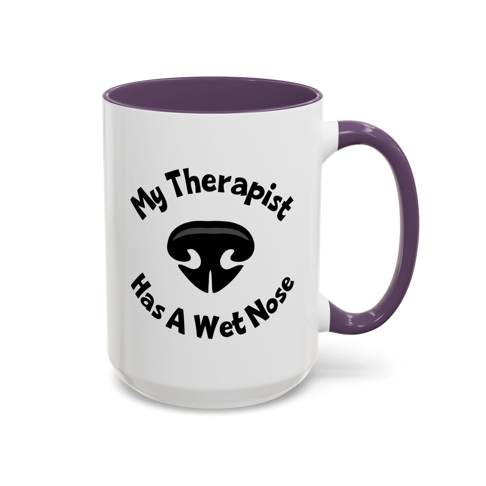 My Therapist Has A Wet Nose Mug (11oz, 15oz) Printify