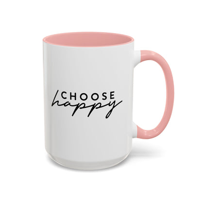 Choose Happy Mug (11oz, 15oz)