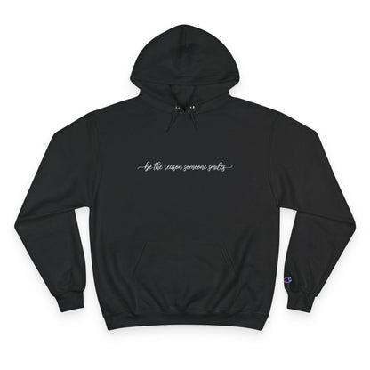 Be the Reason Someone Smiles Champion Hoodie Printify