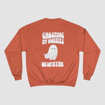 Ghosting My Worries One Day At A Time Champion Sweatshirt Printify