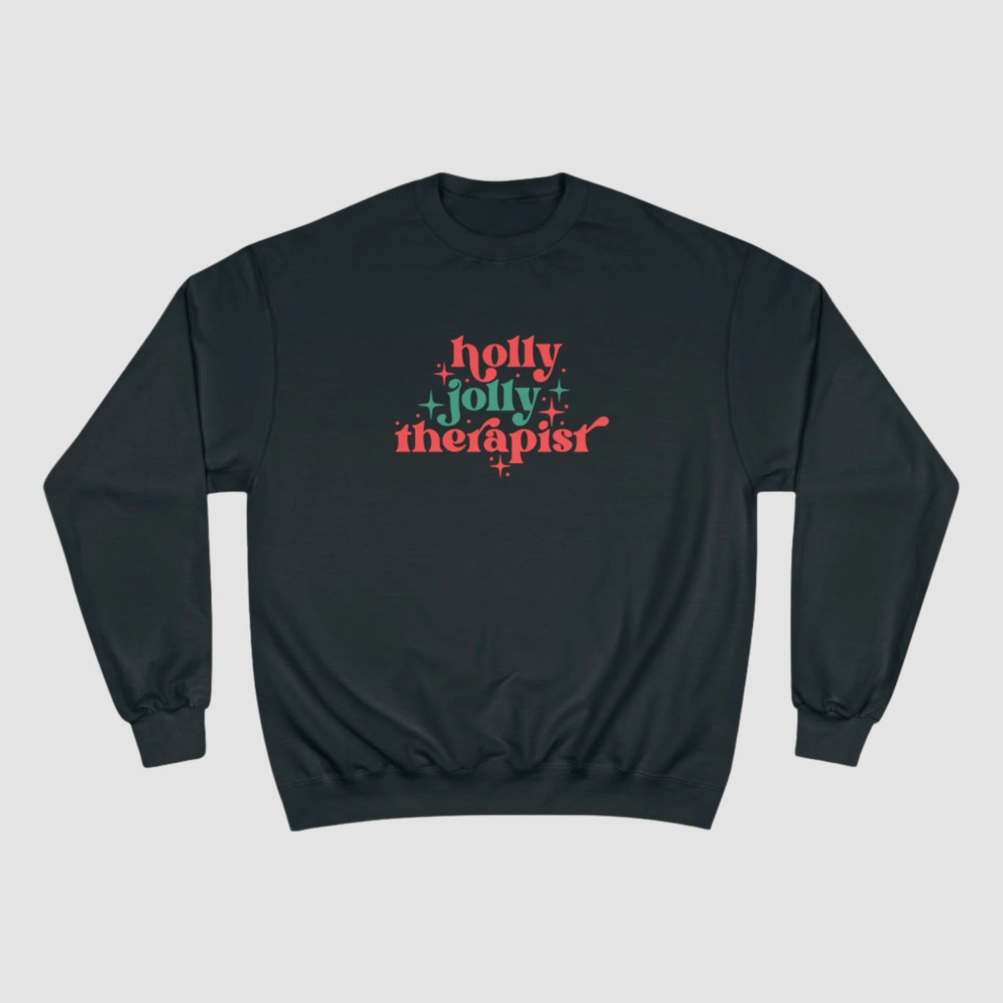 Holly Jolly Therapist Champion Sweatshirt