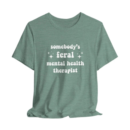 Feral Therapist Unisex Bella+Canvas Tee Printify