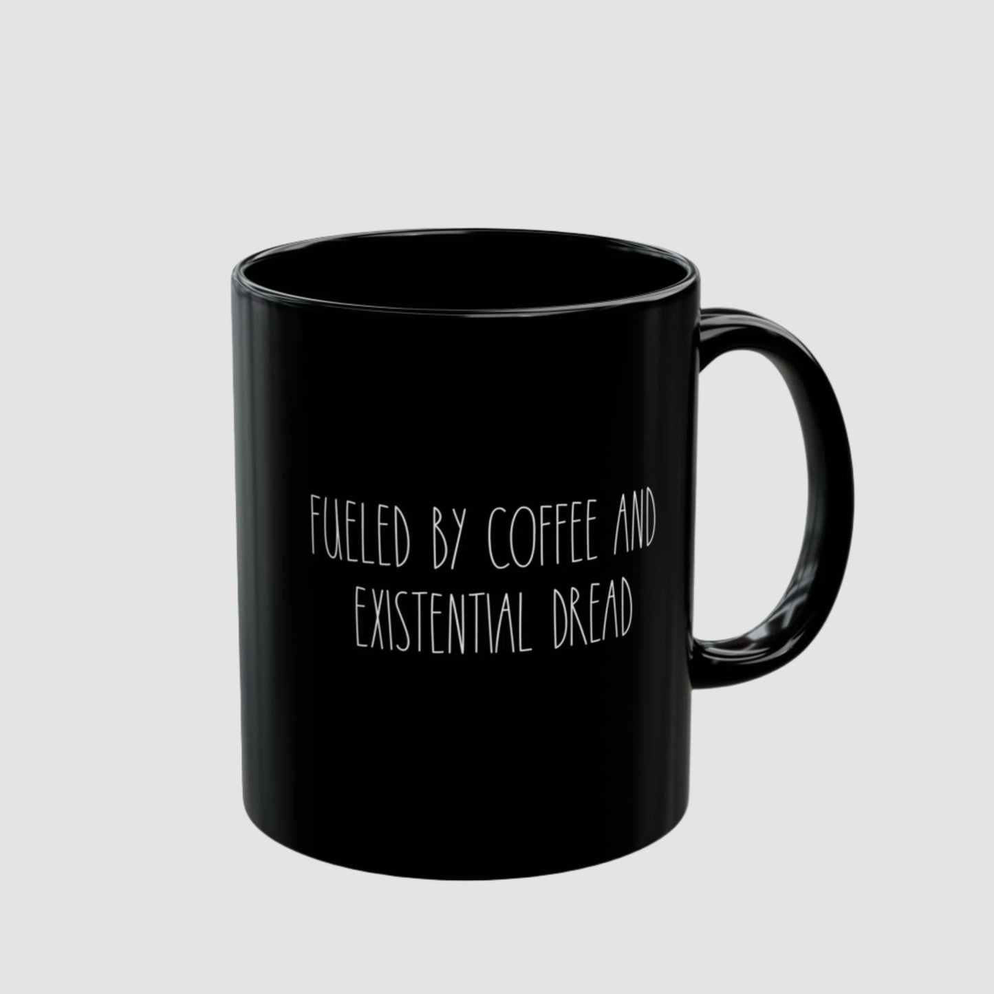 Fueled By Coffee And Existential Dread Mug (11oz, 15oz)