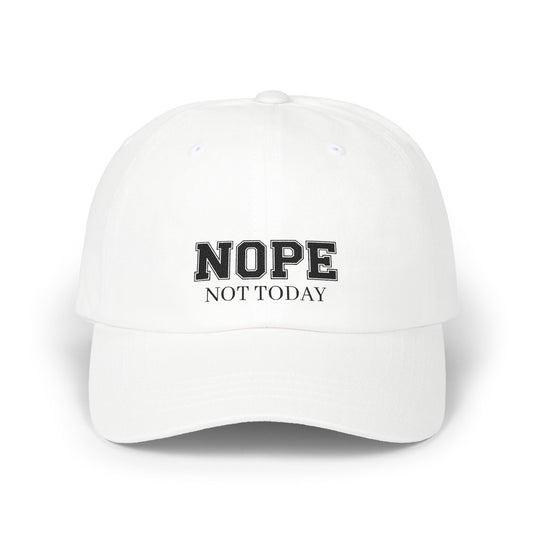 Nope Not Today Hat