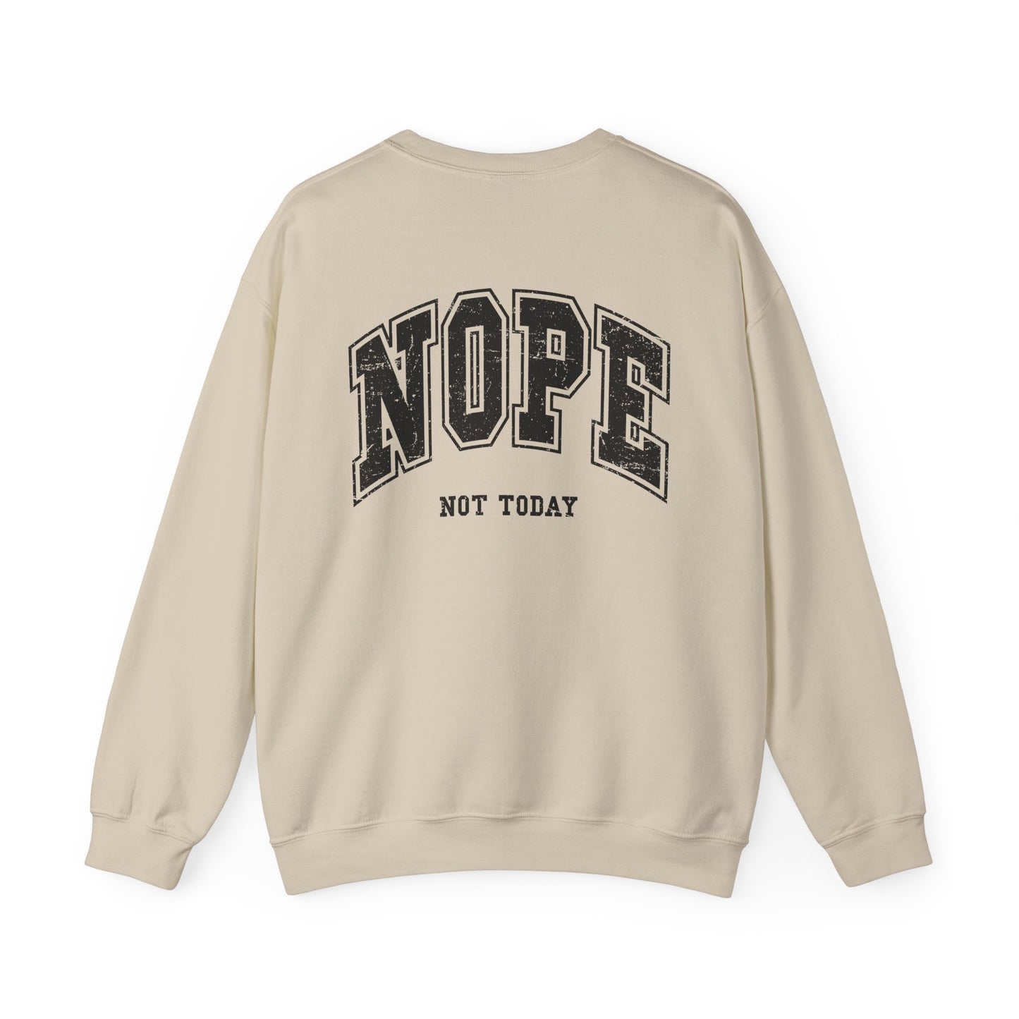 Nope Not Today Crewneck