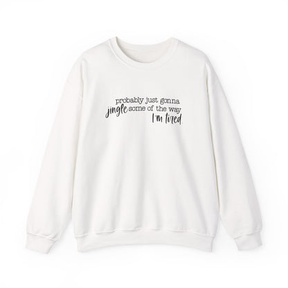 Probably Just Gonna Jingle Some of the Way Crewneck Printify