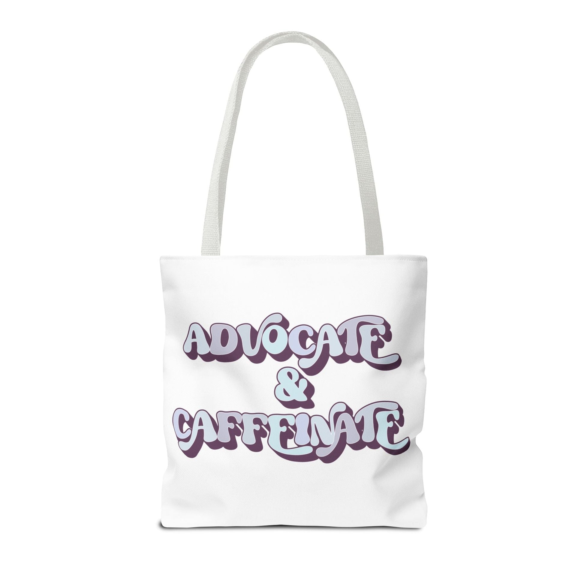 Advocate & Caffeinate Tote Printify