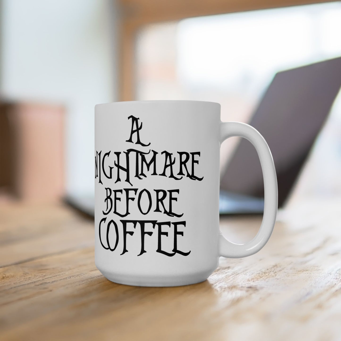 A Nightmare Before Coffee Mug (11oz, 15oz)