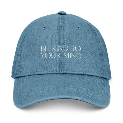 Be Kind to Your Mind Denim Embroidered Hat