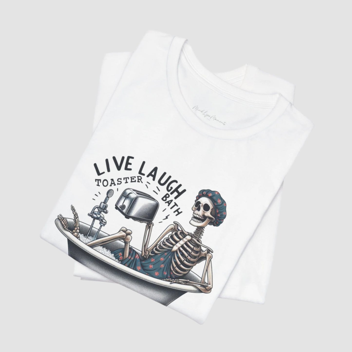 Live Laugh Toaster Bath Unisex Bella+Canvas Tee