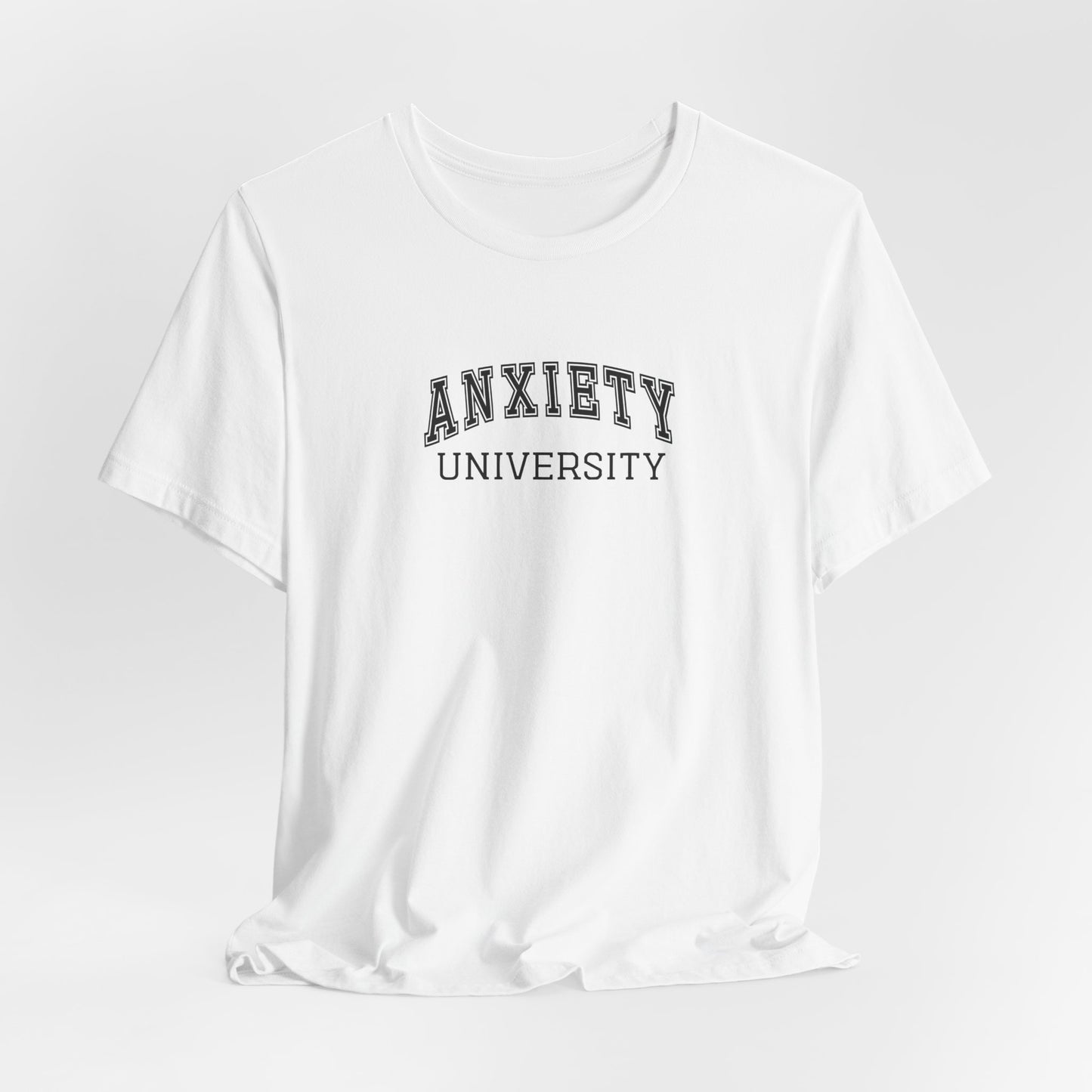 Anxiety University Unisex Bella+Canvas Tee