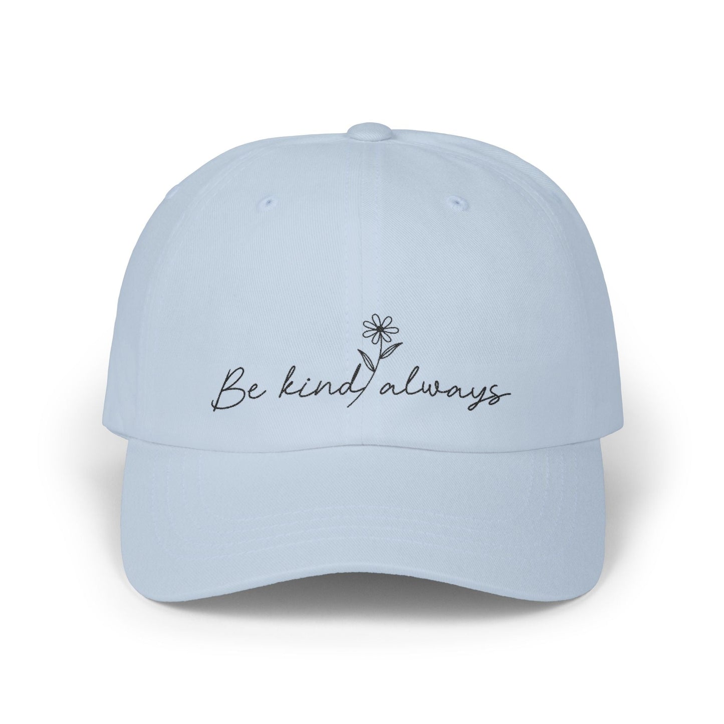 Be Kind Always Embroidered Hat Printify