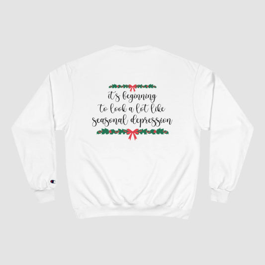 Seasonal Depression Champion Sweatshirt