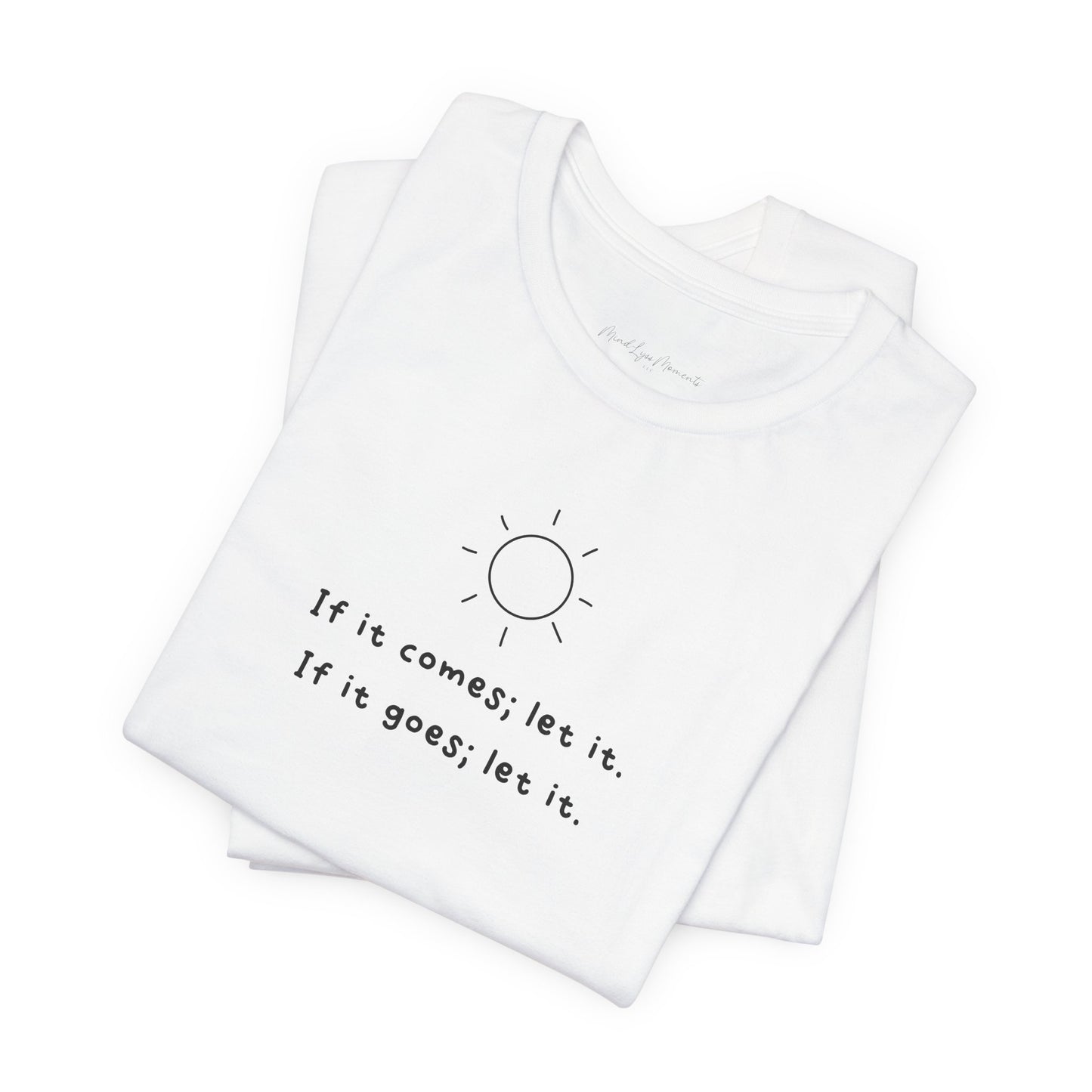 Let It Unisex Bella+Canvas Tee