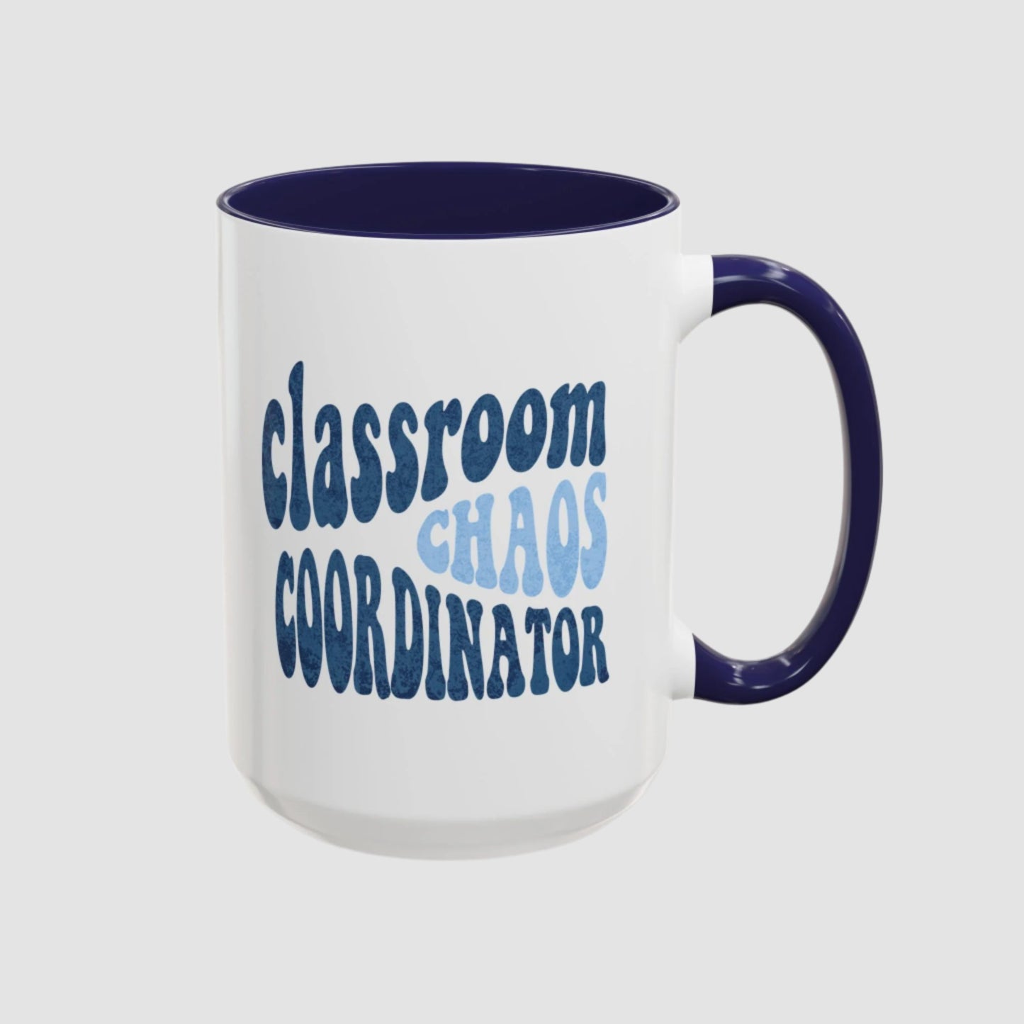 Classroom Chaos Coordinator (11oz, 15oz) Printify